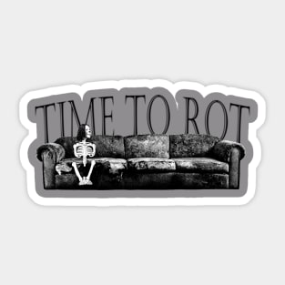 Time to Rot Sticker